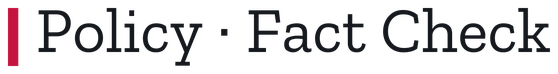 Policy · Fact Check